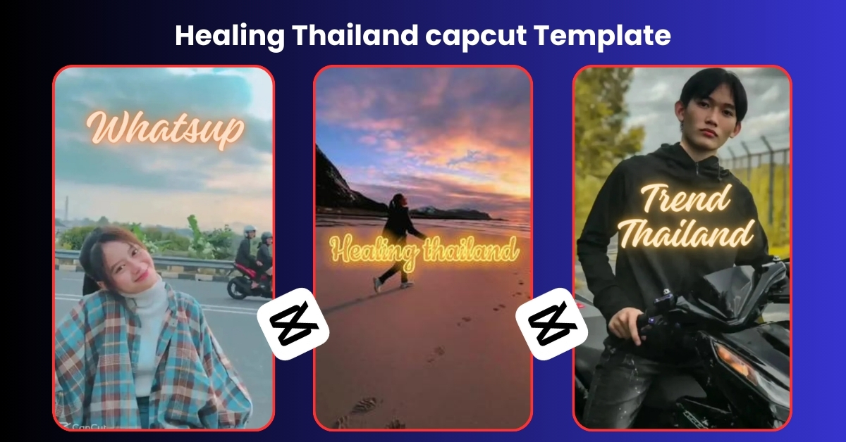 Healing Thailand CapCut Template